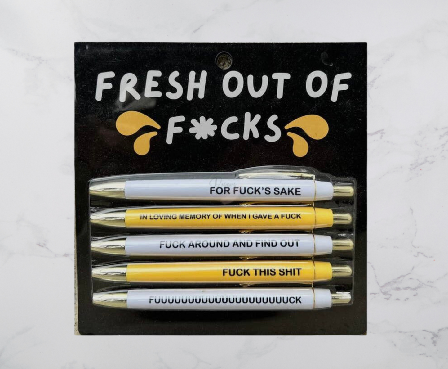 Fresh out of F**ks Pens